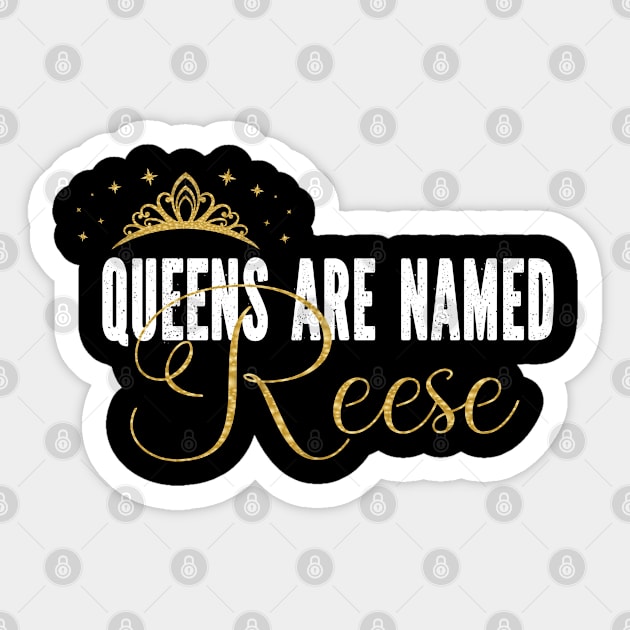 Queens Are Named Reese Personalized First Name Girl graphic Sticker by Grabitees